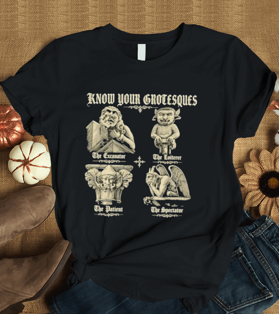 Know Your Grotesques The Excavator The Loiterer The Patient The Spectator Stone Statue T-Shirt