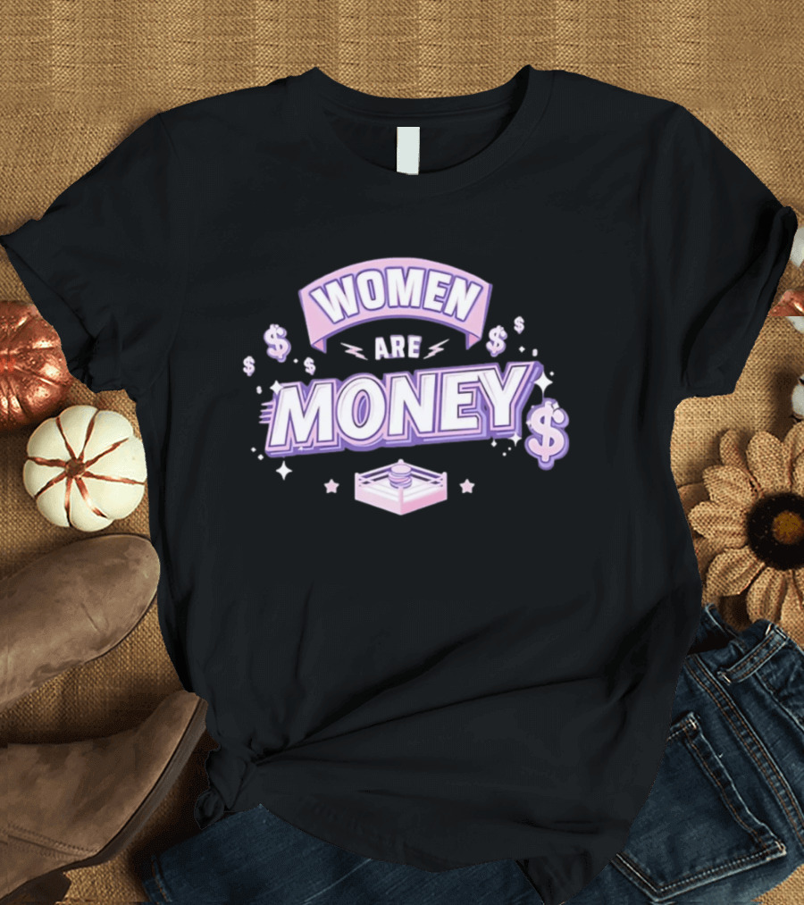 Women Are Money Boxing Ring Dollar Signs And Stars T-Shirt