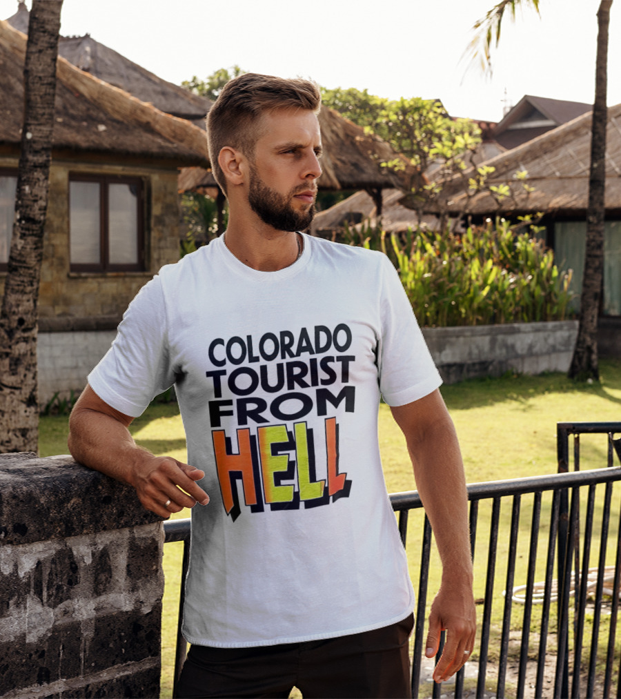 Colorado Tourist From Hell T-Shirt