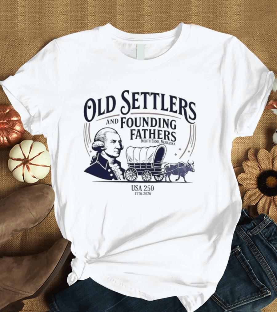Old Settlers And Founding Fathers USA 1776 Tradition T-Shirt