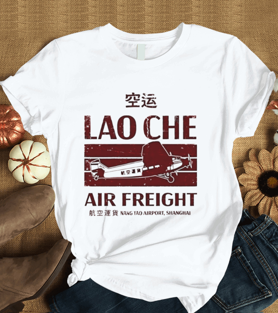 Lao Che Air Freight Nang Tao Airport Shanghai Indiana Jones Temple Of Doom T-Shirt