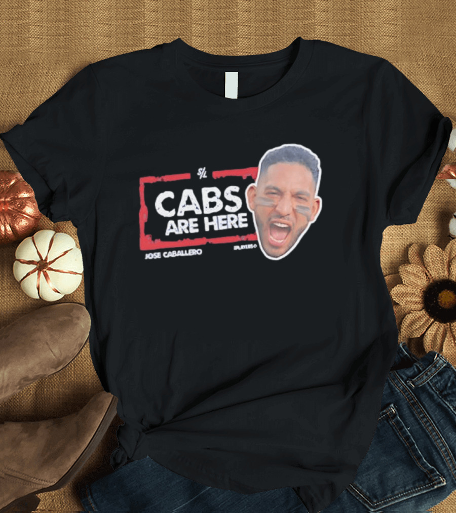 Cabs Are Here Jose Caballero Tampa Bay Rays T-Shirt