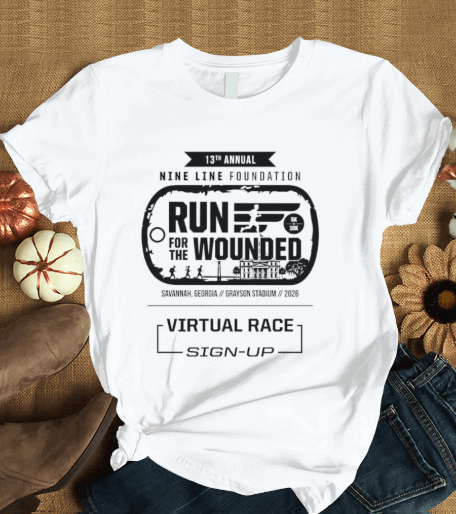 13th Annual Nine Line Foundation Run For The Wounded Savannah Georgia Virtual Race Sign Up T-Shirt