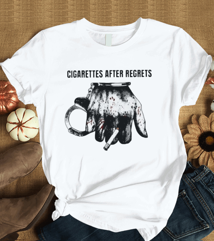 Cigarettes After Regrets Handcuffs Smoking Tobacco T-Shirt