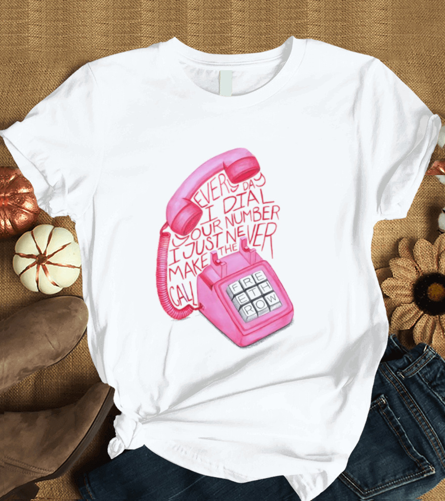 Every Day I Dial Your Number I Just Never Make The Call Retro Pink Telephone T-Shirt