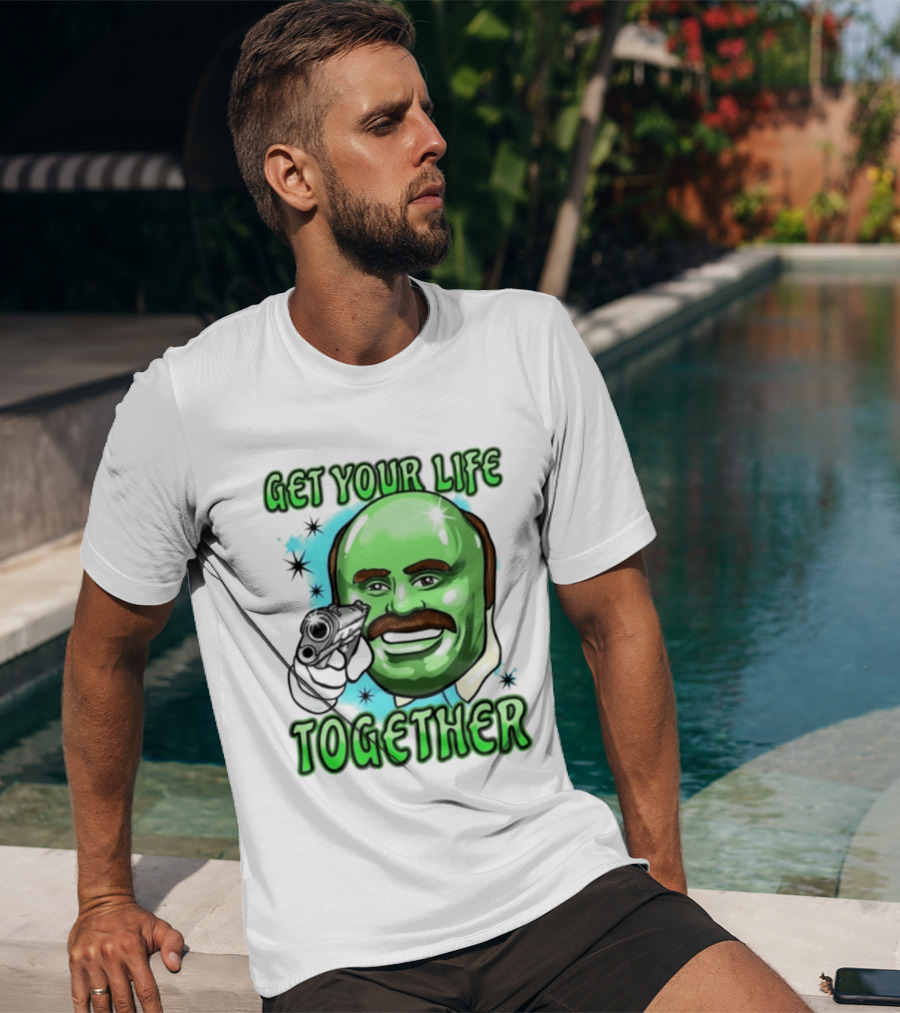 Get Your Life Together Dr Phil Meme Vintage Pop T-Shirt