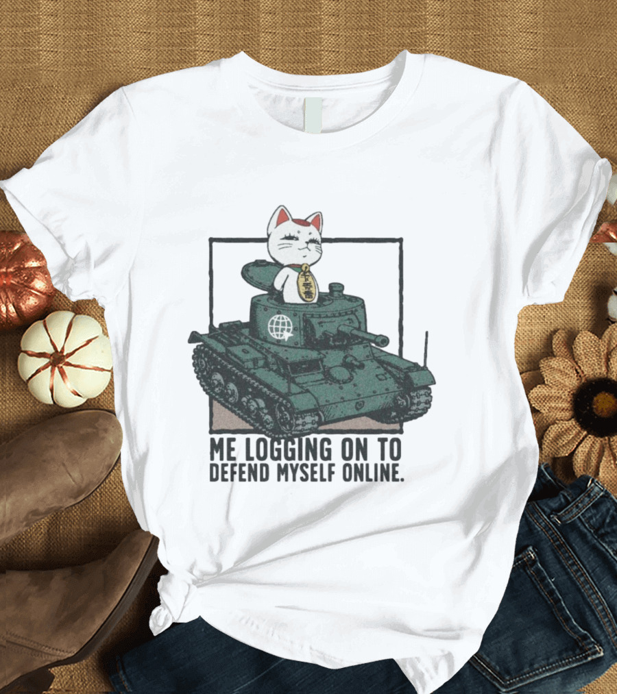 Maneki Neko On Tank Me Logging On To Defend Myself Online T-Shirt