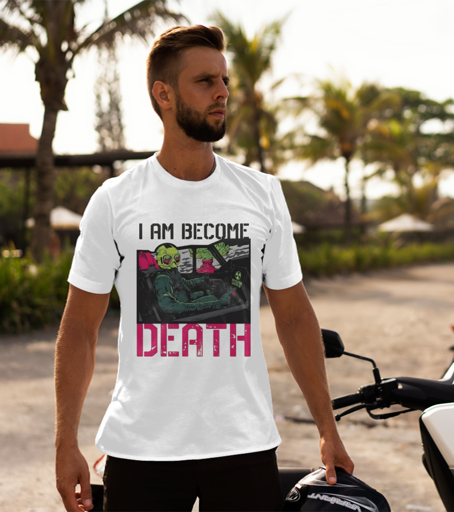 I Am Become Death Nuclear Launch Pilot Fighter Jet Atomic Bomb Mushroom Cloud T-Shirt