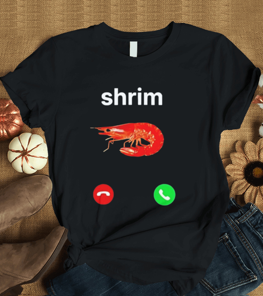 Shrim Incoming Call Screen Funny Phone Picture T-Shirt