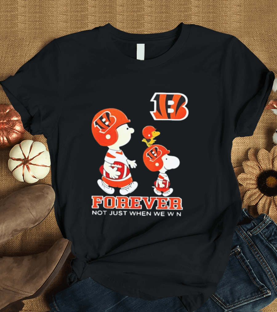 Cincinnati Bengals Forever Charlie Brown Snoopy Not Just When We Win T-Shirt