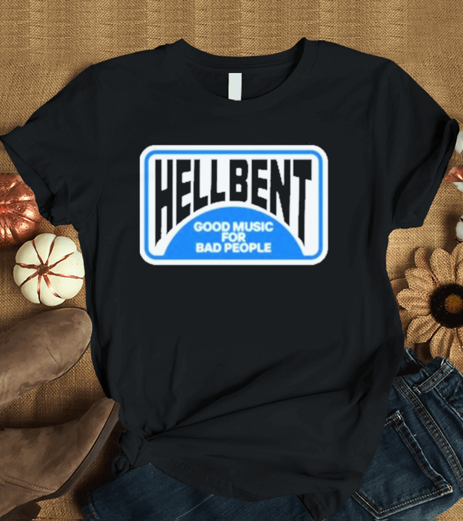 Hellbent Records Good Music For Bad People Blue Sign T-Shirt