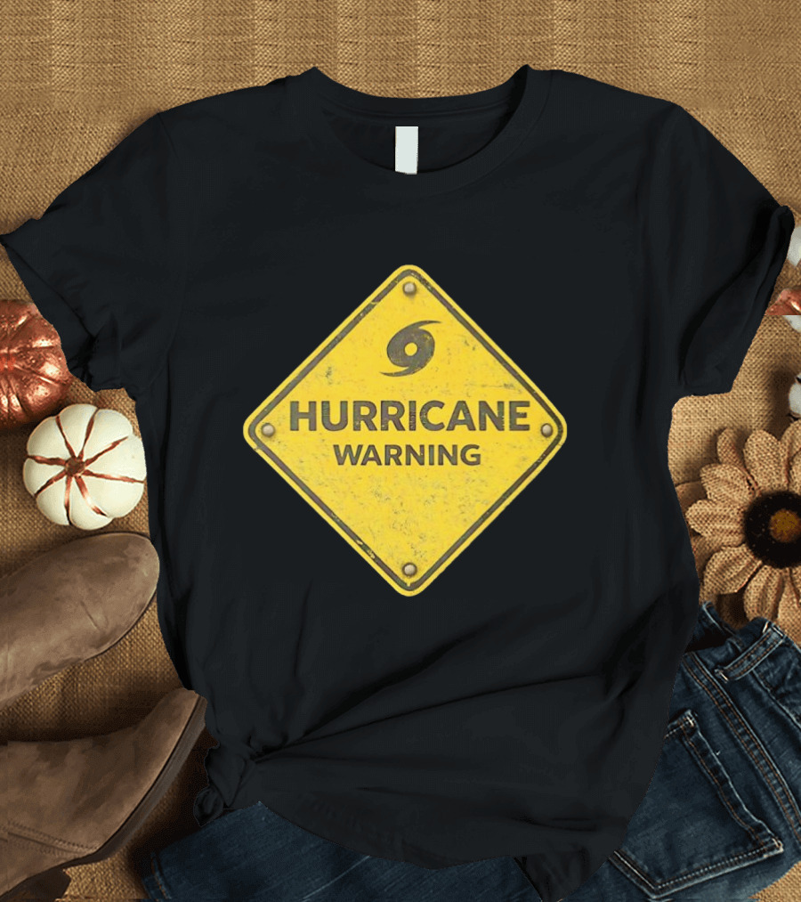 Hurricane Warning Alert Hazard Sign Weather Disaster Caution T-Shirt