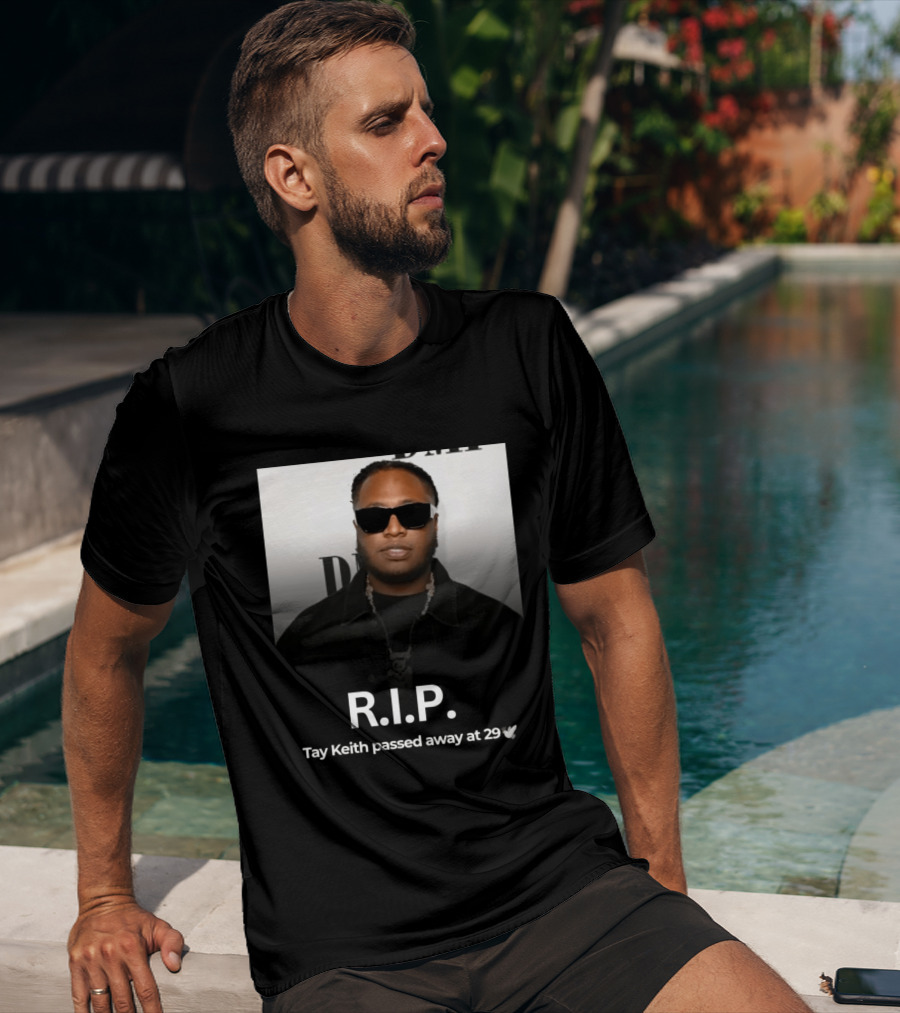 R.I.P. Tay Keith Passed Away At 29 T-Shirt