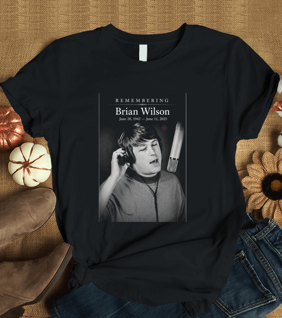 Remembering Brian Wilson June 20 1942 June 11 2025 T-Shirt