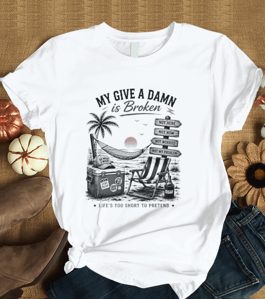 My Give A Damn Is Broken Beach Hammock Palm Trees Sunset Relaxation T-Shirt