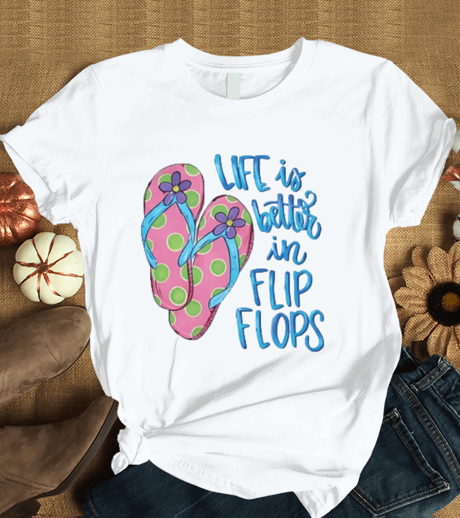 Life Is Better In Flip Flops With Pink Polka Dot And Blue Flower Sandals T-Shirt