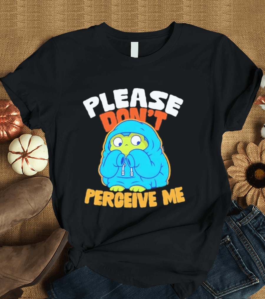 Please Don't Perceive Me Frog T-Shirt