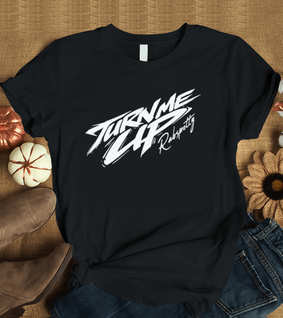 Rabsopetty Turn Me Up Dynamic Script T-Shirt