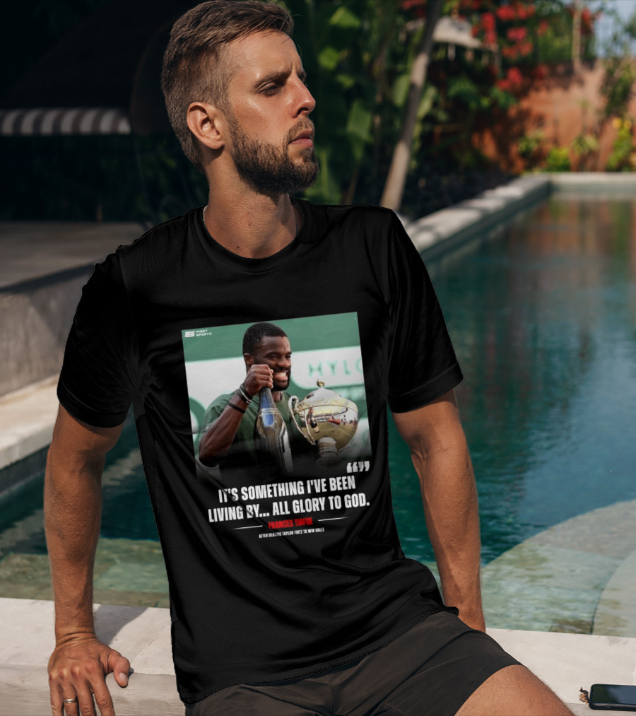 FirstSportz Frances Tiafoe All Glory To God After Beating Taylor Fritz To Win Halle T-Shirt