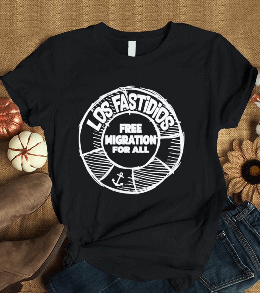 Los Fastidios Free Migration For All Lifebuoy Anchor T-Shirt