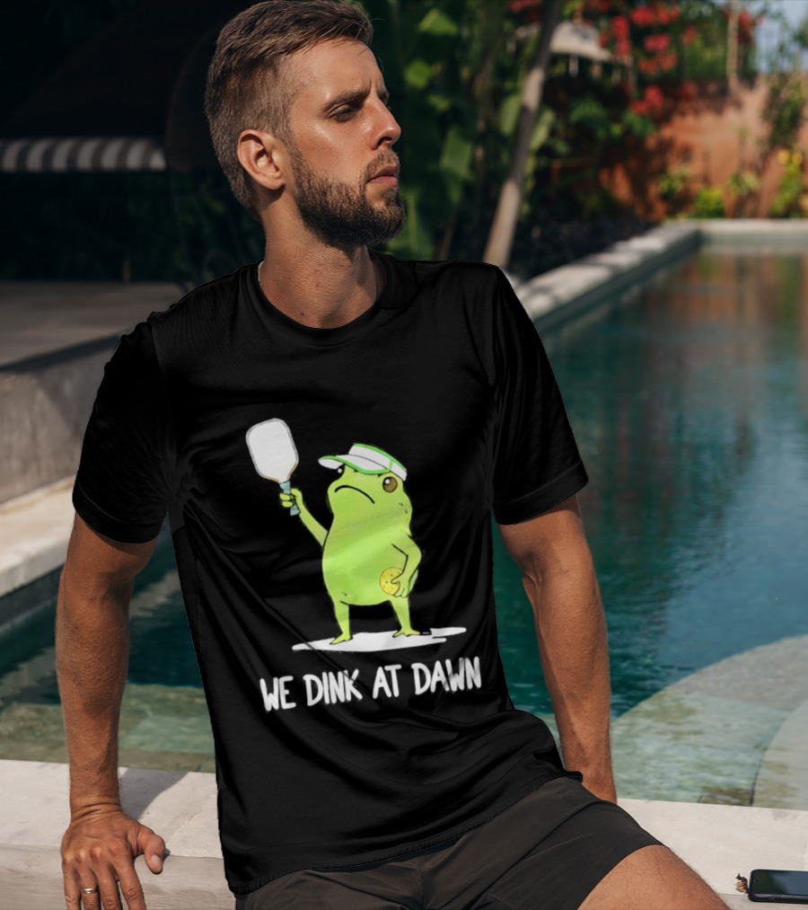 We Dink At Dawn Pickleball Frog Meme Paddle T-Shirt