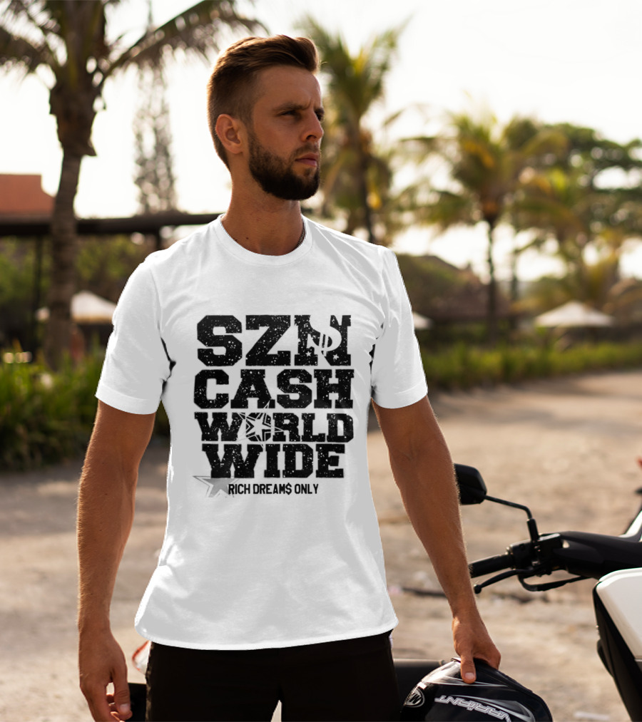 Rich Dreams Only SZN Cash Worldwide T-Shirt