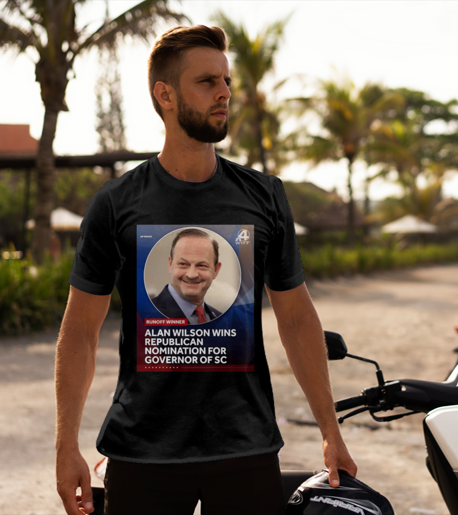Runoff Winner Alan Wilson Wins Republican Nomination For Governor Of SC T-Shirt