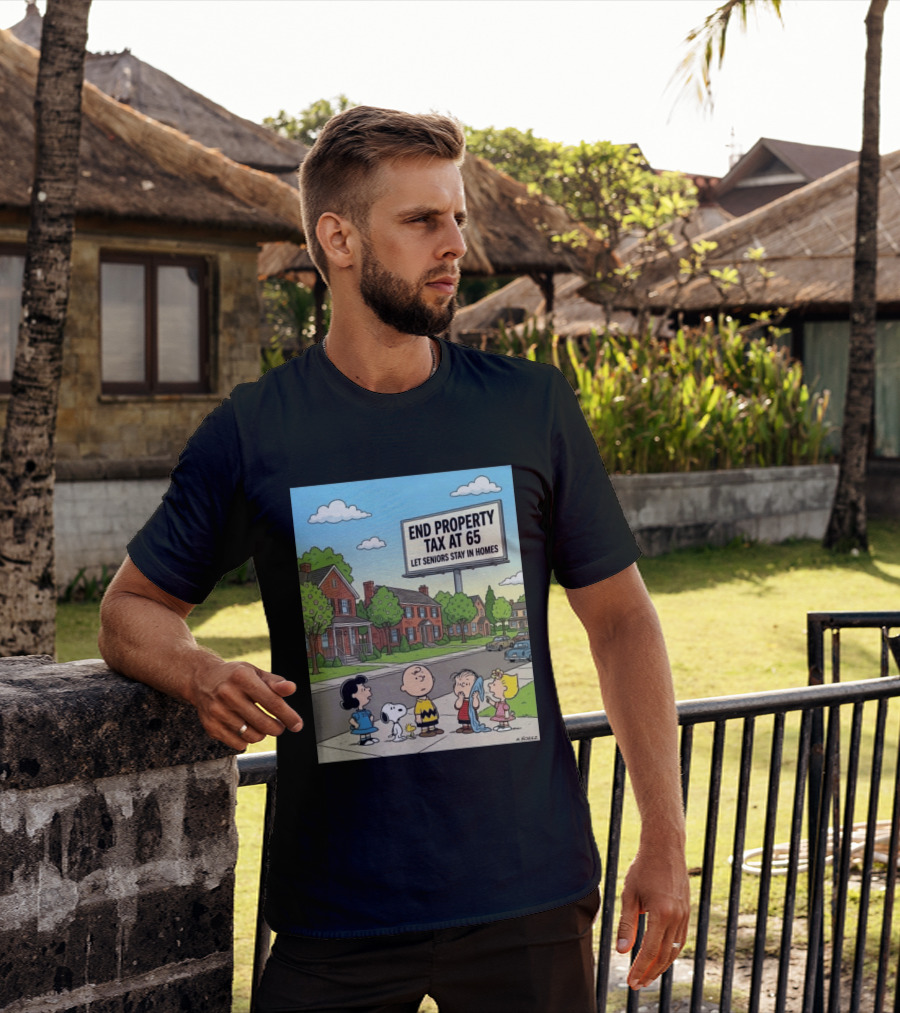 Charlie Brown Snoopy Lucy Linus Sally End Property Tax At 65 Let Seniors Stay In Homes T-Shirt