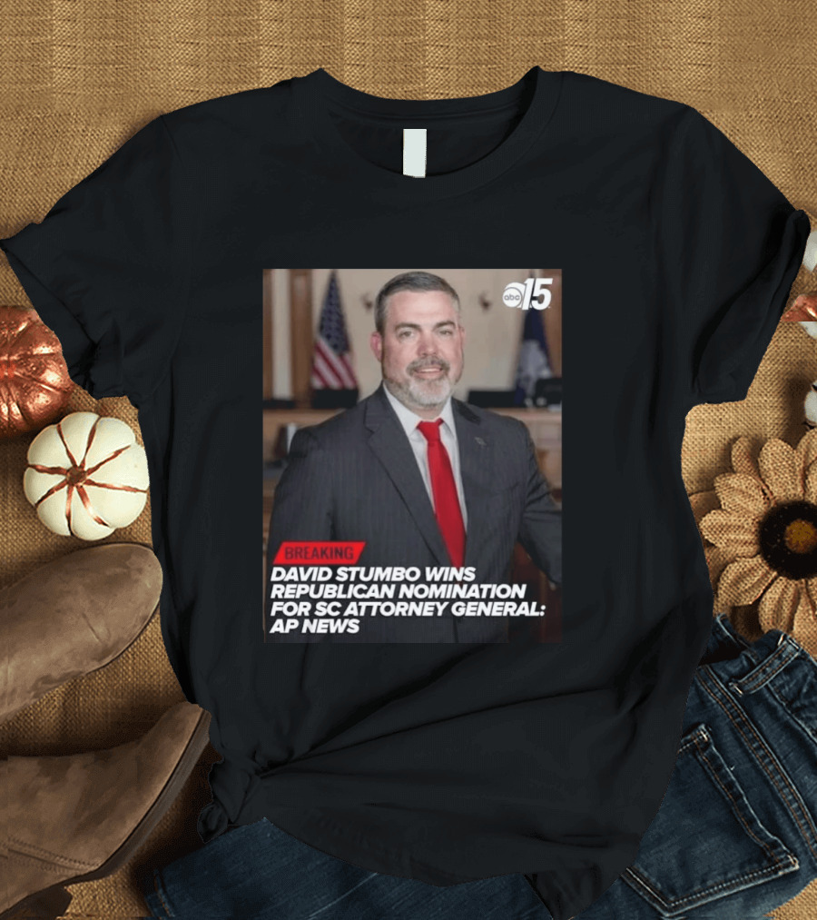 David Stumbo Wins Republican Nomination For SC Attorney General AP News Breaking ABC15 T-Shirt