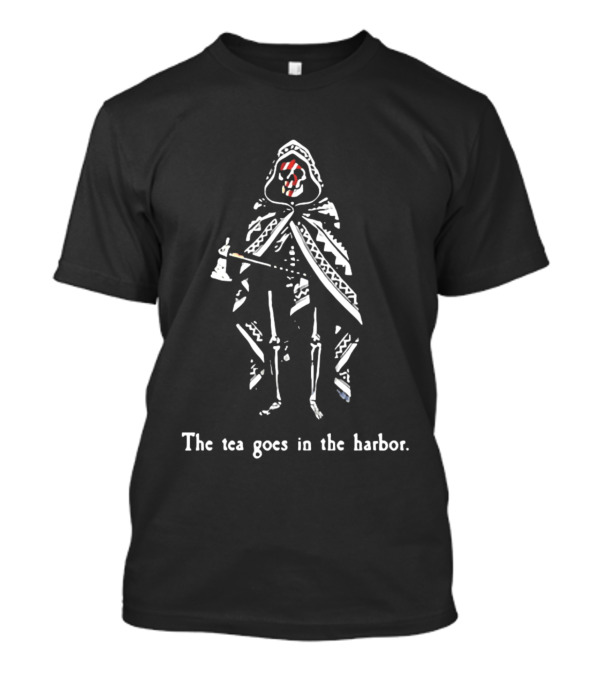 The Tea Goes In The Harbor Skeleton Patriotic T-Shirt