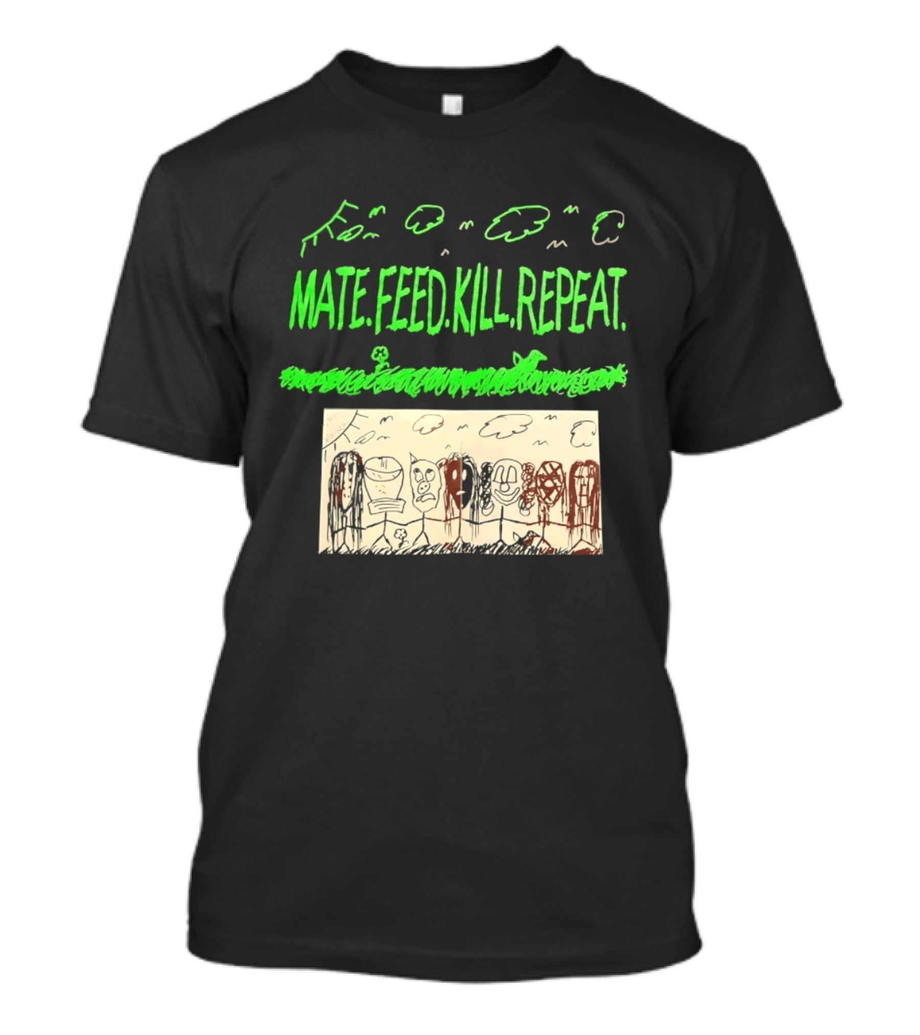 Mate Feed Kill Repeat Green Text Comic Doodle T-Shirt