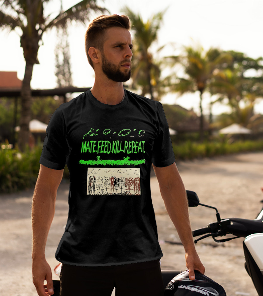 Mate Feed Kill Repeat Green Text Comic Doodle T-Shirt