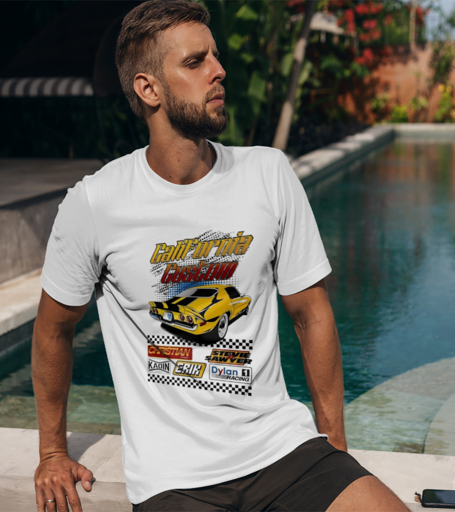 California Custom Camaro Christian Stevie Sawyer Kadin Erik Dylan T-Shirt