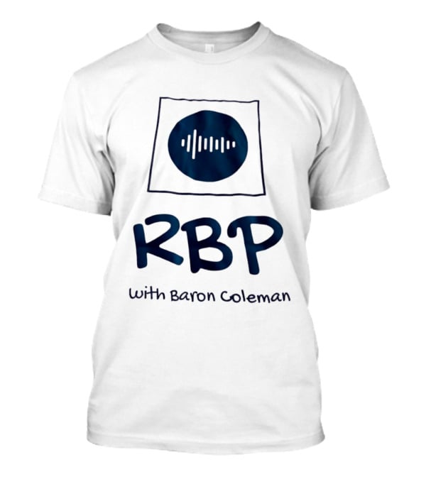 RBP With Baron Coleman Podcast Audio Wave T-Shirt