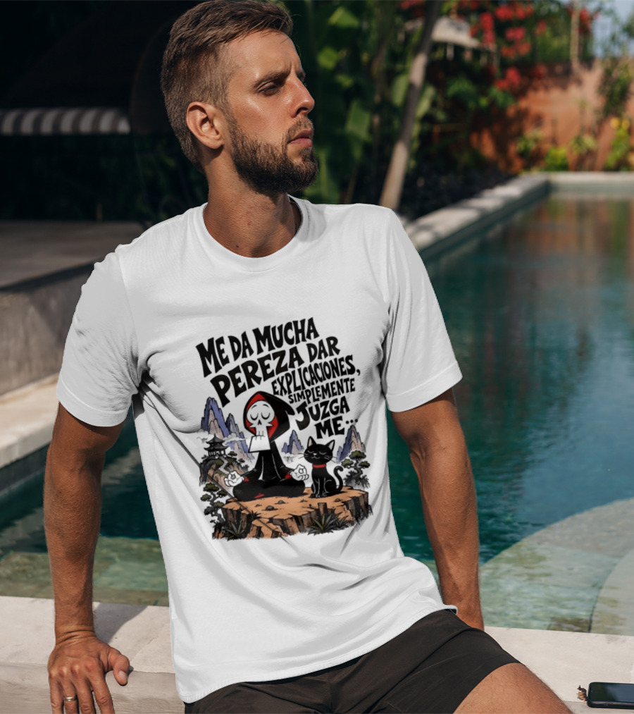 Grim Reaper Meditating With Black Cat Me Da Mucha Pereza Dar Explicaciones Simplemente Júzgame T-Shirt