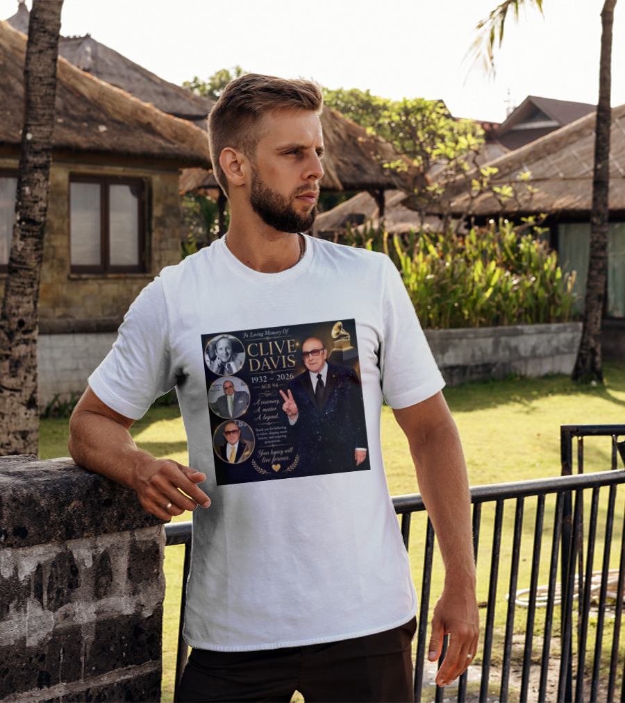 In Loving Memory Of Clive Davis 1932 2026 A Visionary Your Legacy Will Live Forever T-Shirt