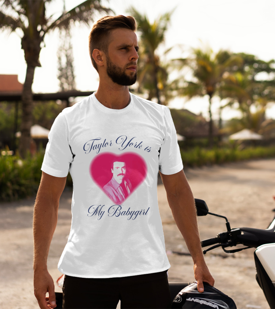 Taylor York Is My Babygirl Heart Pink Image T-Shirt