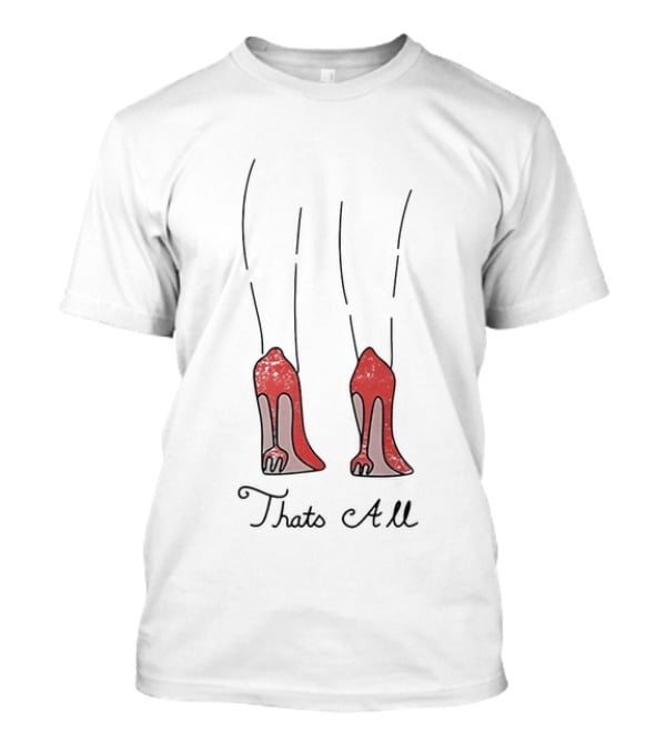 The Devil Wears 2 Red Heels That's All T-Shirt