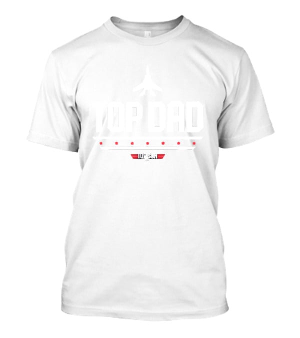 Top Dad Top Gun Fighter Jet T-Shirt
