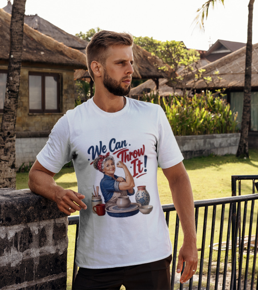 We Can Throw It Pottery Enthusiast Rosie Riveter T-Shirt