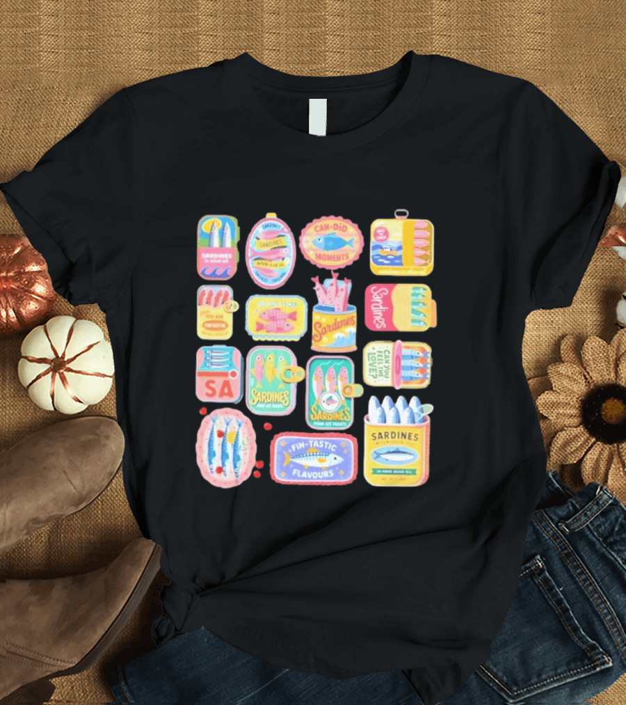 Sardines Can Did Moments You Are Fintastic Pour Les Toasts Fin Tastic Flavours T-Shirt