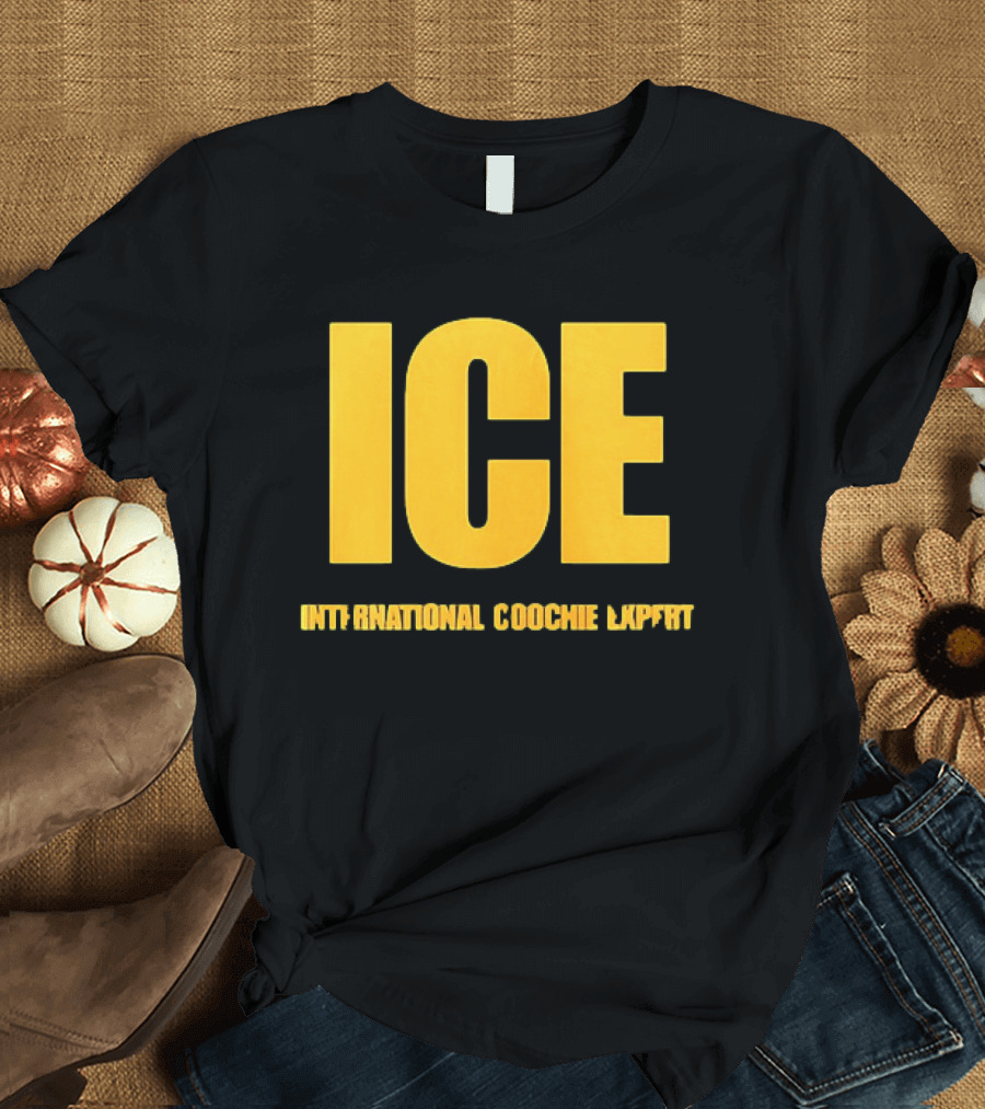 I'm A Talafreako James Talarico International Coochie Expert ICE T-Shirt