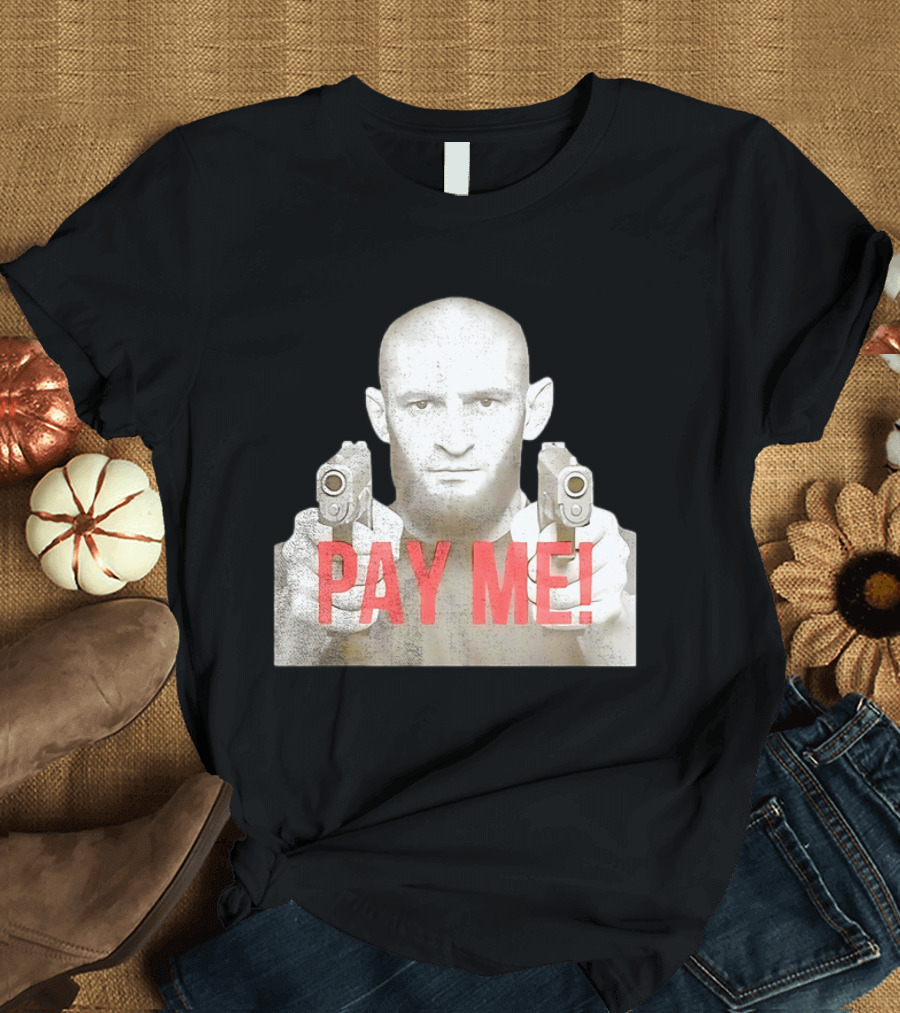 Khamzat Chimaev Pay Me Guns T-Shirt