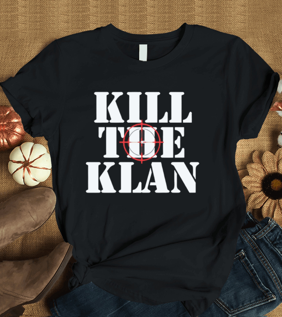 Kill The Klan Anti Racism Crosshair Target T-Shirt