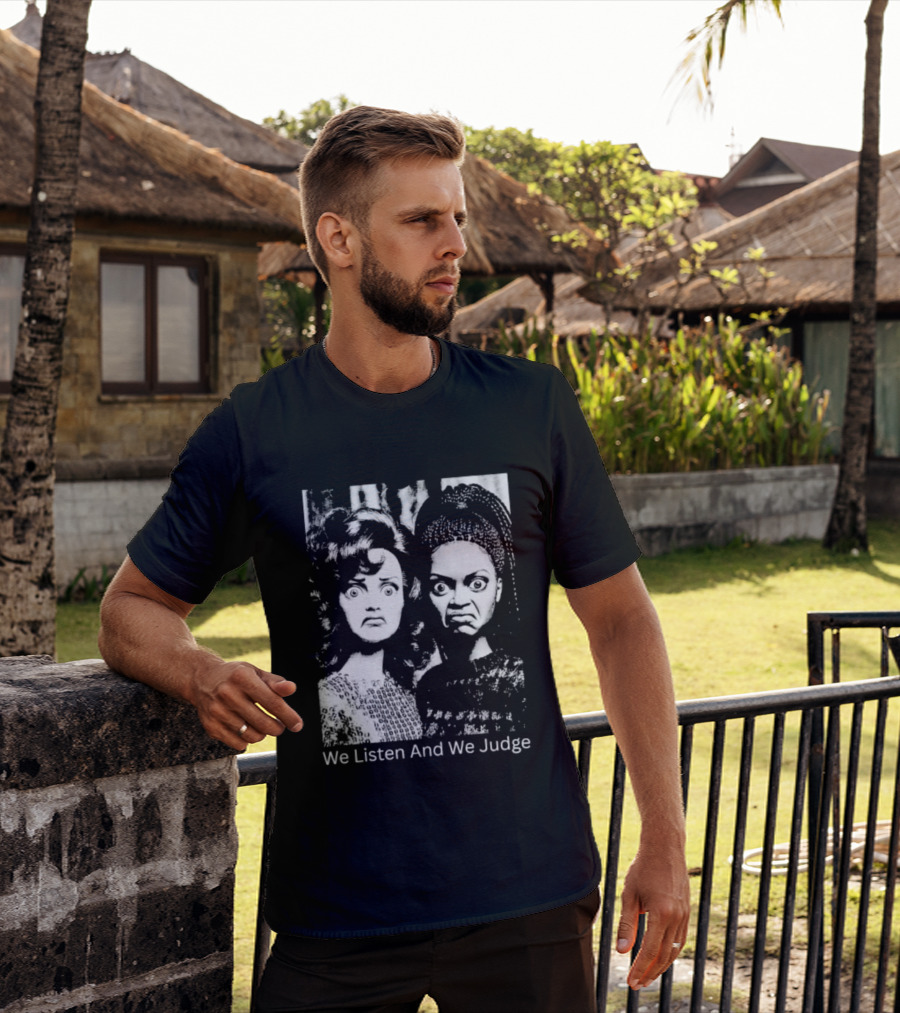 We Listen And We Judge Dolls Black And White T-Shirt