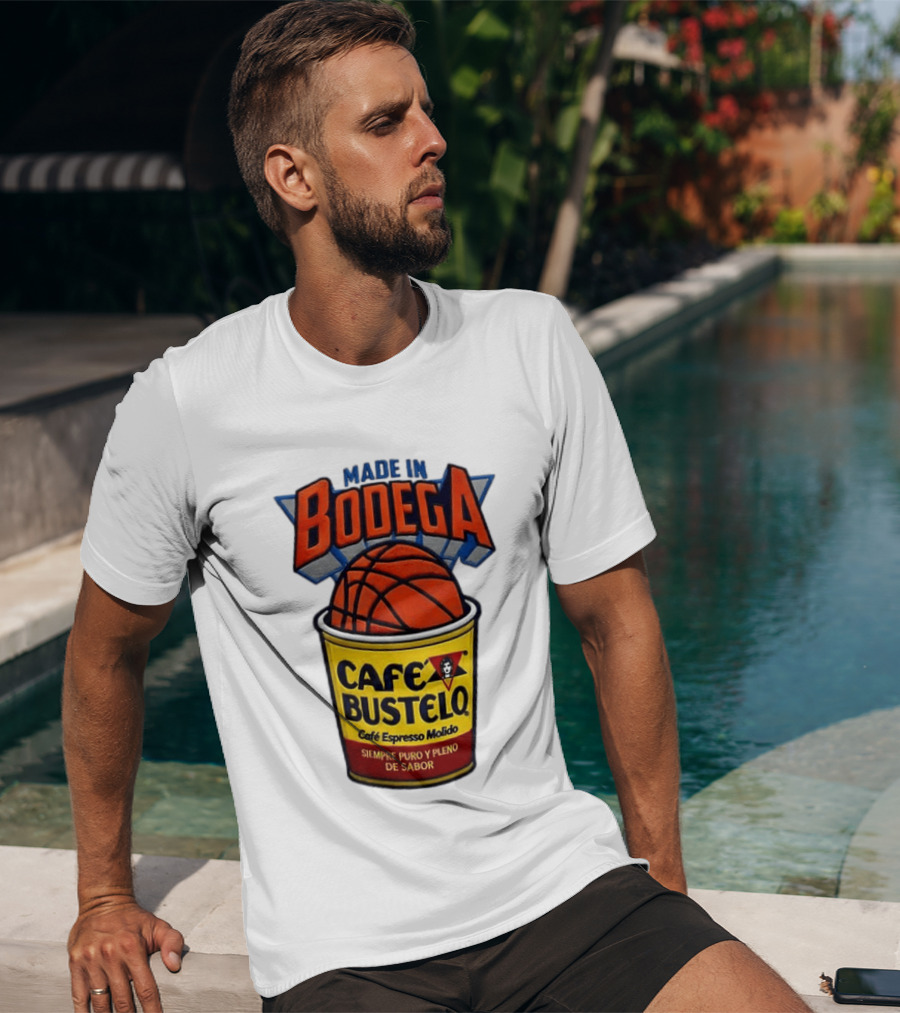 Made In Bodega Cafe Bustelo Basketball Siempre Puro Pleno Sabor T-Shirt