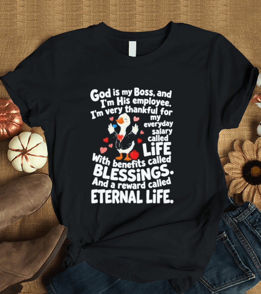 God Is My Boss Thankful Employee Life Blessings Eternal Life Christian Faith T-Shirt