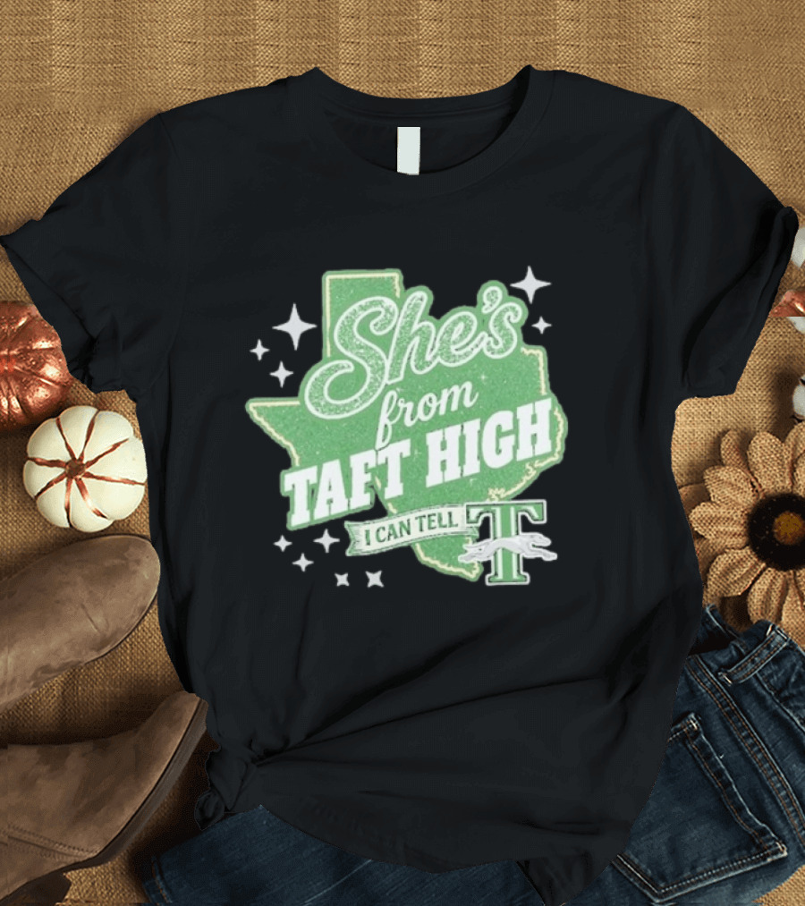She's From Taft High I Can Tell With Stars And Sparkle Texas Map T-Shirt