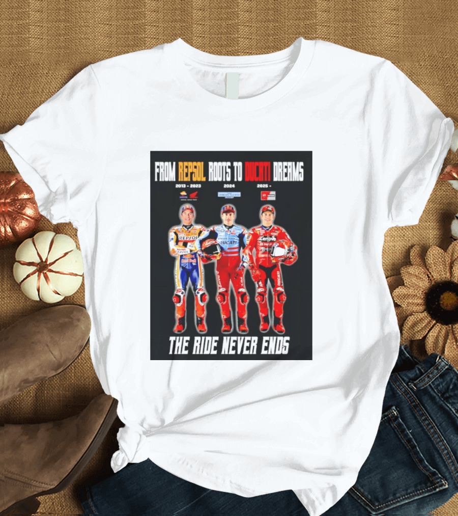 From Repsol To Ducati 2013 2025 MotoGP Journey T-Shirt