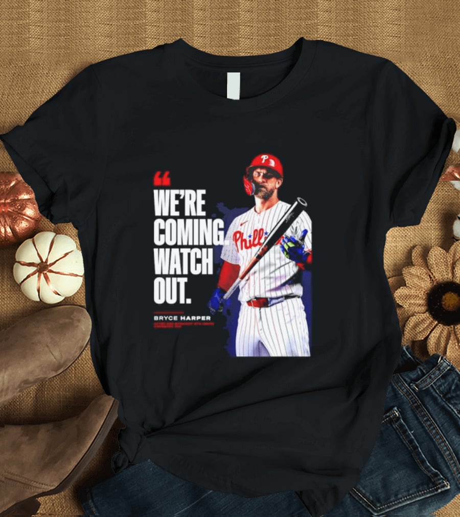 Bryce Harper Philadelphia Phillies We're Coming Out T-Shirt